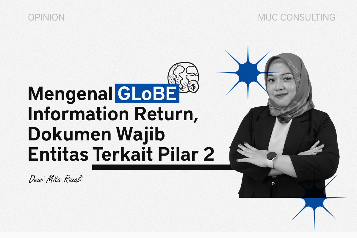 Mengenal GLoBE Information Return, Dokumen Wajib Entitas Terkait Pilar 2
